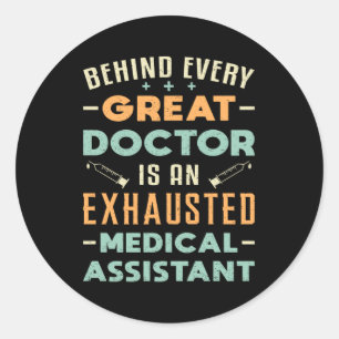 Sticker Rond Derrière chaque grand docteur assistant Médicale d