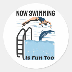 Sticker Rond Design parfait nageur - Maintenant nager est amusa