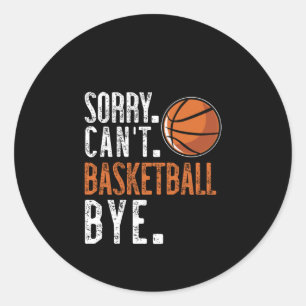 Sticker Rond Désolé . Cant. Ballon de basket. Au revoir. 1