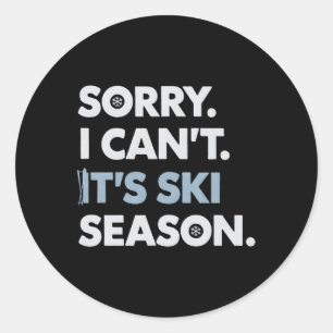 Sticker Rond Désolé de ne pas pouvoir skier drôle vêtements de