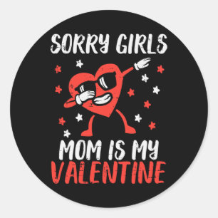 Sticker Rond Désolé Filles Maman Mon Valentine Coeur Dab Petit 