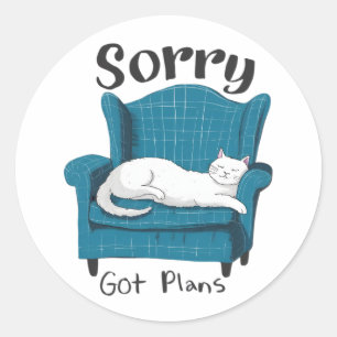 Sticker Rond Désolé, j'ai des plans. Cadeau pour amateur de cha