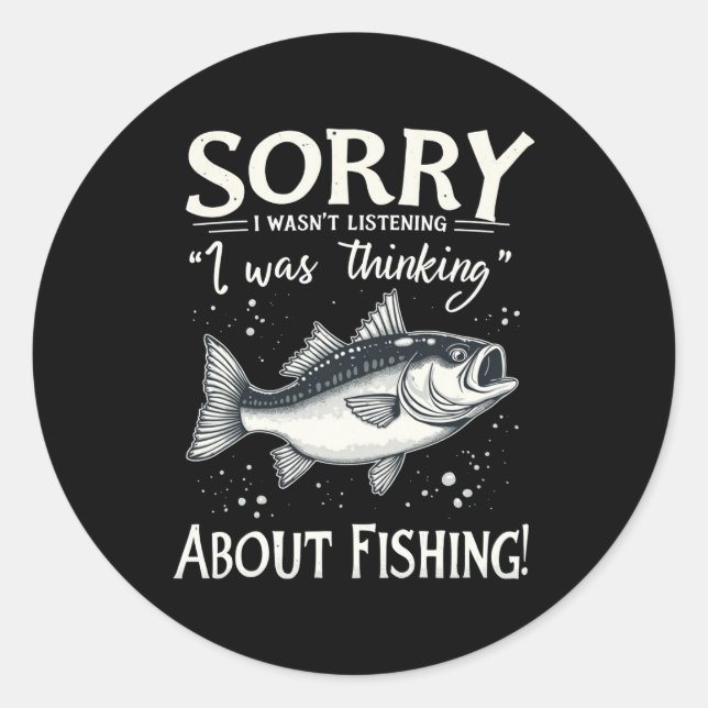 Sticker Rond Désolé, je n'écoutais pas que je pensais au poisso (Devant)