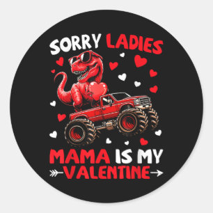 Sticker Rond Désolé, Mesdames, Maman, Mon Monstre Saint-Valenti