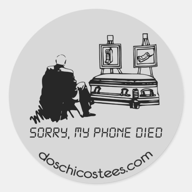 Sticker Rond Désolé, mon téléphone est mort (Devant)