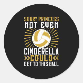 Sticker Rond Désolé Princesse, Même Cendrillon Ne Pourrait Pas