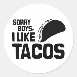 Sticker Rond DÉSOLÉS LES GARS J'AIME LES TACOS -.png
