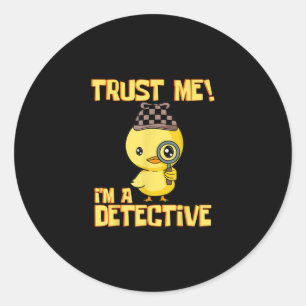 Sticker Rond Détective Duck Design - Faites-moi confiance Je su