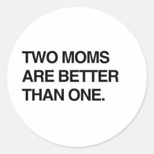 STICKER ROND DEUX MÈRES VALENT MIEUX QU'UNE
