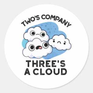 Sticker Rond Deux Sociétés Trois Un Cloud Météo Drôle
