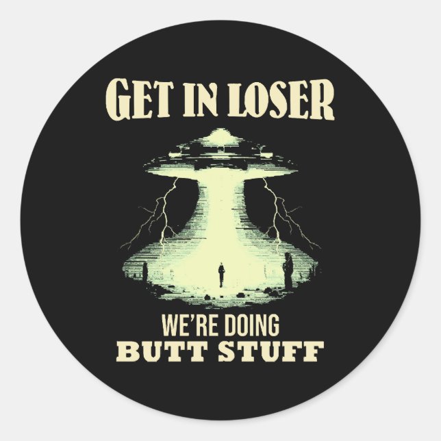 Sticker Rond Devenez perdant - Nous faisons des trucs de Butt (Devant)