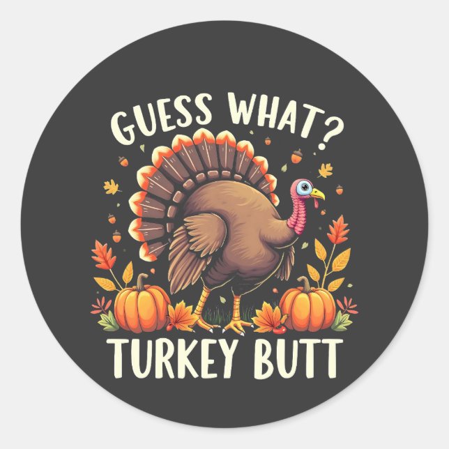 Sticker Rond Devinez Quoi ? Turquie Mais Thanksgiving Drôle (Devant)