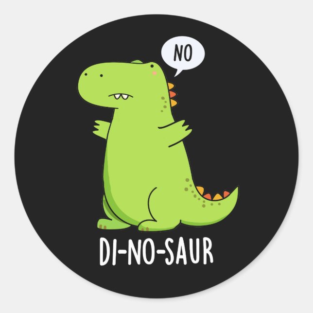 Sticker Rond Di-no-saur Dinosaure Drôle Puns Dark BG (Devant)