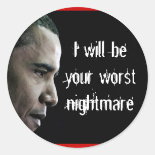 Sticker Rond dictatorobama, je serai votre plus mauvais