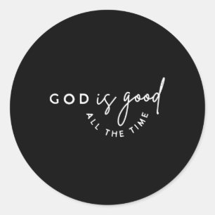 Sticker Rond Dieu Chrétien Est Bon Tout Le Temps La Bible Verse