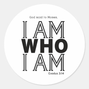 Sticker Rond Dieu dit à Moïse JE SUIS QUI JE SUIS 2