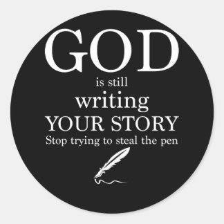Sticker Rond Dieu Écrit Toujours Votre Histoire Arrêtez D'Essay