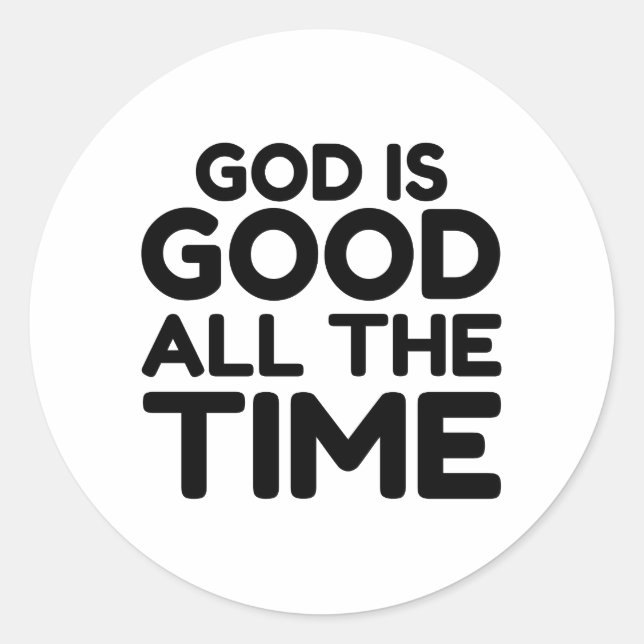 STICKER ROND DIEU EST BON TOUT LE TEMPS (Devant)