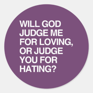 STICKER ROND DIEU ME JUGERA-T-IL POUR AVOIR AIMÉ