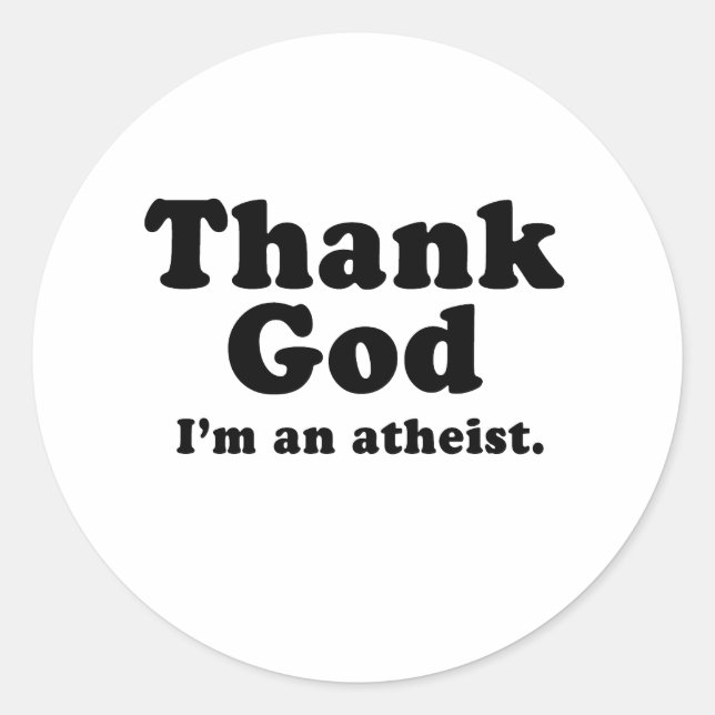 Sticker Rond Dieu merci, je suis athée (Devant)