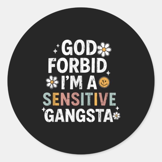 Sticker Rond Dieu nous interdit Je suis un Gangsta sensible, un (Devant)