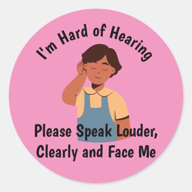 Sticker Rond Difficile à entendre parler plus fort (Devant)