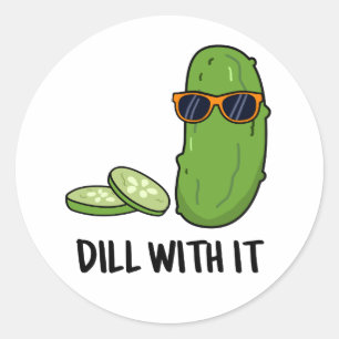 Sticker Rond Dill Avec Il Dill Dill Picket Pun