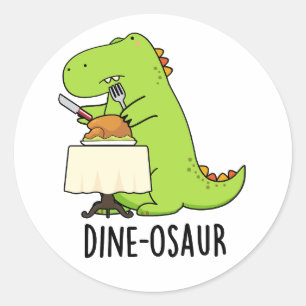 Sticker Rond Dine-osaur Funny Dinosaur Pun