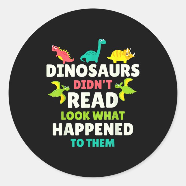 Sticker Rond Dinosaurs Didn’t Read Funny Teacher Gift Clroom Hu (Devant)
