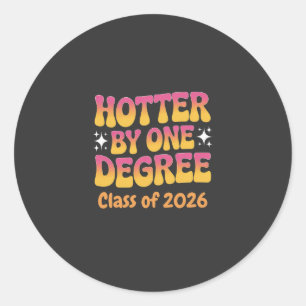 Sticker Rond Diplômé Un Degré Plus Chaud 2026 