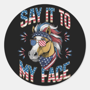 Sticker Rond Dis-Le À Mon Visage Drôle Cheval