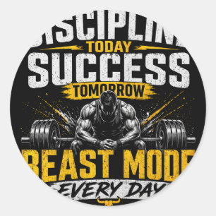 Sticker Rond Discipline Aujourd'hui Succès Demain – Beast Mode 