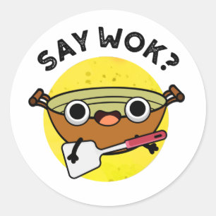 Sticker Rond Disons Wok drôle Chinois Wok Pun