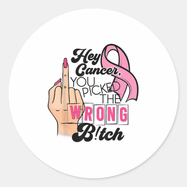 Sticker Rond Dit Drôle Hey Cancer Tu As Mal Compris (Devant)