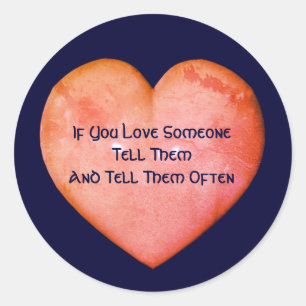 Sticker Rond Dites-Leur Que Vous Les Aimez Inspirationnel