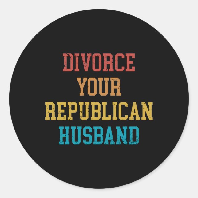 Sticker Rond Divorce ton mari républicain (Devant)