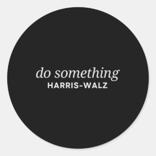 Sticker Rond Dnc Faire Quelque Chose Kamala Harris Wheimer 2024