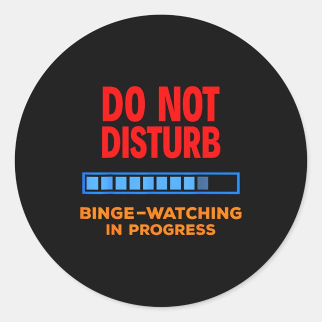 Sticker Rond Do Not Disturb Binge Watching Tv Shows  (Devant)