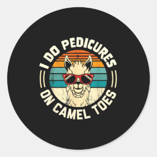 Sticker Rond Do pedicures on camel toes funny esthetician waxer