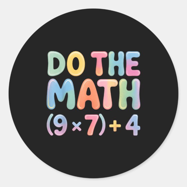 Sticker Rond Do The Math 67 Six Seven 6 7  (Devant)