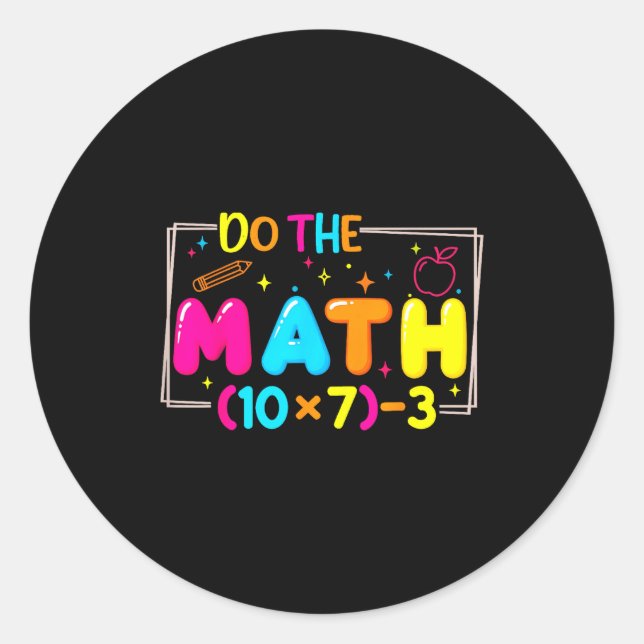 Sticker Rond Do The Math 67 Teacher Meme Funny  (Devant)