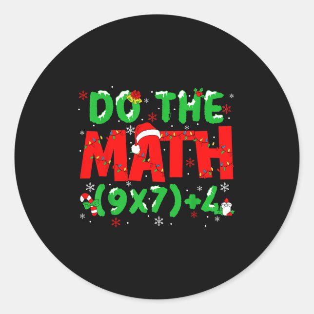 Sticker Rond Do The Math Equation Christmas Math Teacher 6 7 Si (Devant)