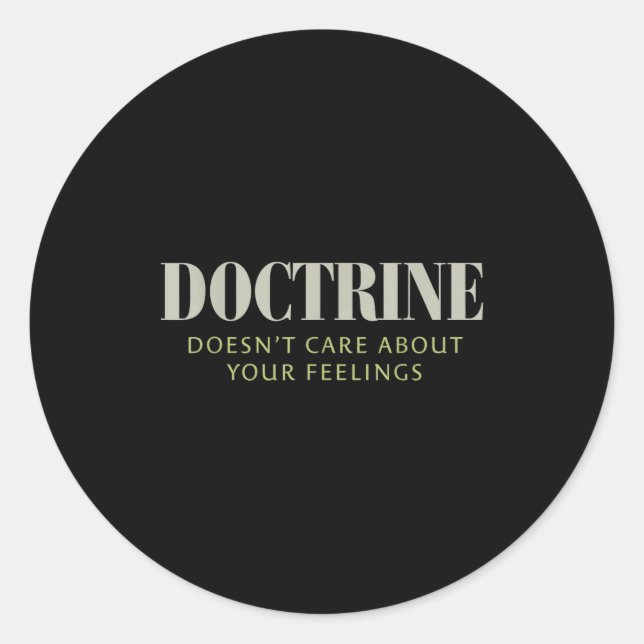 Sticker Rond Doctrine Doesn't Care About Your Feelings Christia (Devant)