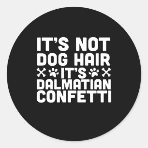Sticker Rond Don de chien   Ce Ne Sont Pas Des Cheveux De Chien