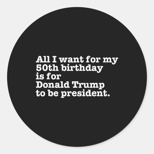 Sticker Rond Donald Trump Président Funny 50e anniversaire Gag  (Devant)