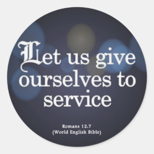 Sticker Rond Donnez-vous à Service Romains 12:7