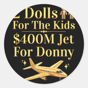 Sticker Rond Donny 2 Poupées Pour Vous 400 Millions $ Jet Pour
