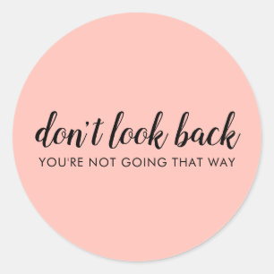 Sticker Rond Don't Look Back Uplifting Peachy Pink