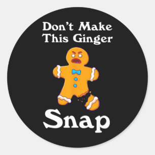 Sticker Rond Don't Make This Ginger Snap