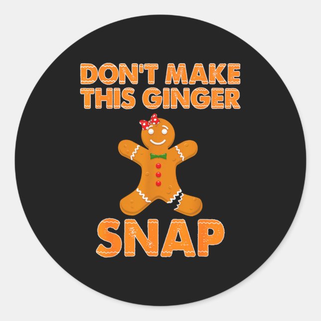 Sticker Rond Don't Make This Ginger Snap Funny Joke Cookie Bake (Devant)